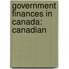Government Finances in Canada: Canadian by Books Llc