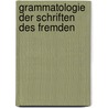 Grammatologie der Schriften des Fremden door Nam-See Kim