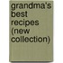 Grandma's Best Recipes (New Collection)