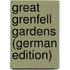 Great Grenfell Gardens (German Edition)