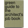 Green Guide to the Architect's Job Book door Sandy Halliday