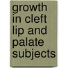 Growth in Cleft Lip and Palate Subjects by Zuber Ahamed Naqvi
