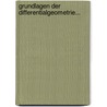 Grundlagen Der Differentialgeometrie... by Johannes Knoblauch