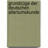 Grundzüge der Deutschen Altertumskunde by Hermann Fischer