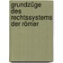 Grundzüge des Rechtssystems der Römer