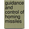 Guidance And Control Of Homing Missiles by Bulent Ozkan