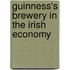 Guinness's Brewery In The Irish Economy