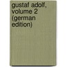 Gustaf Adolf, Volume 2 (German Edition) door Droysen Gustav