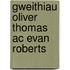 Gweithiau Oliver Thomas ac Evan Roberts