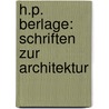 H.P. Berlage: Schriften Zur Architektur by Kohlenbach