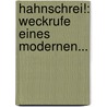 Hahnschrei!: Weckrufe Eines Modernen... by Maximilian Krauss