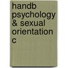 Handb Psychology & Sexual Orientation C door James Patterson