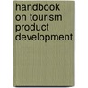 Handbook on Tourism Product Development door Not Available