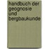 Handbuch der Geognosie und Bergbaukunde