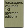 Harzsagen, Volumes 1-2 (German Edition) door Pröhle Heinrich
