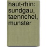 Haut-Rhin: Sundgau, Taennchel, Munster by Books Llc
