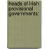 Heads of Irish Provisional Governments: