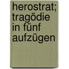 Herostrat; Tragödie in fünf Aufzügen door Fulda