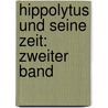 Hippolytus und seine Zeit: zweiter Band by Christian Carl J. Bunsen