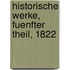 Historische Werke, Fuenfter Theil, 1822