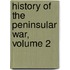 History of the Peninsular War, Volume 2