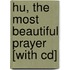 Hu, The Most Beautiful Prayer [with Cd]