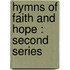 Hymns of faith and hope : second series