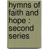 Hymns of faith and hope : second series door Horatius Bonar