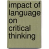 Impact Of Language On Critical Thinking door Didem Dagkiran