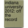 Indiana University 2012: Off the Record door Chelsea Demarris