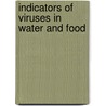 Indicators of Viruses in Water and Food by Gerald Berg