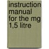 Instruction Manual For The Mg 1,5 Litre