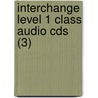 Interchange Level 1 Class Audio Cds (3) by Jonathan Hull