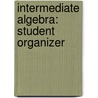 Intermediate Algebra: Student Organizer by Elayn Martin-Gay