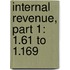 Internal Revenue, Part 1: 1.61 to 1.169