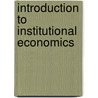 Introduction To Institutional Economics by Amsalu Mitiku Bora