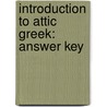 Introduction to Attic Greek: Answer Key door Donald J. Mastronarde