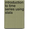 Introduction to Time Series Using Stata door Sean Becketti