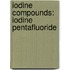 Iodine Compounds: Iodine Pentafluoride