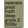 Iopeners Great Math Ideas Grade 2 2008c door Catherine Ripley