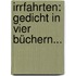 Irrfahrten: Gedicht In Vier Büchern...