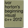 Ivor Horton's Beginning Visual C++ 2012 by Ivor Horton