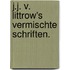 J.j. V. Littrow's vermischte Schriften.