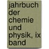 Jahrbuch Der Chemie Und Physik, Ix Band