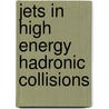 Jets in High Energy Hadronic Collisions door Ali Zaman