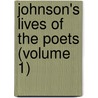 Johnson's Lives of the Poets (Volume 1) door Samuel Johnson