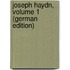 Joseph Haydn, Volume 1 (German Edition)