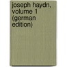 Joseph Haydn, Volume 1 (German Edition) by Ferdinand Pohl Carl