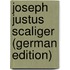 Joseph Justus Scaliger (German Edition)
