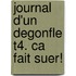 Journal D'Un Degonfle T4. Ca Fait Suer!